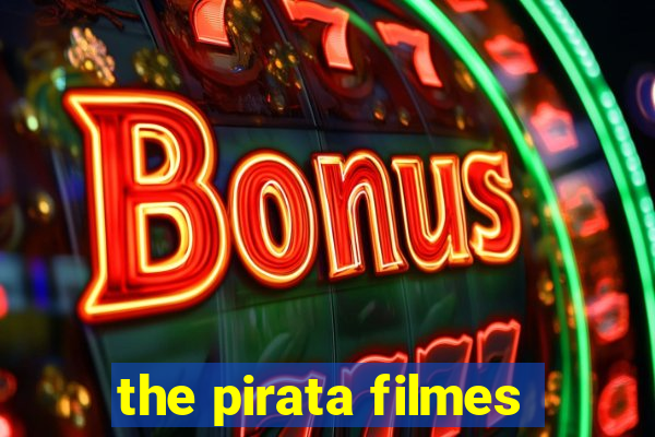 the pirata filmes